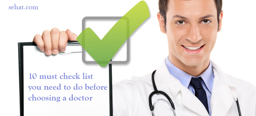 10 Must Check List You Need to Do Before Choosing a Doctor