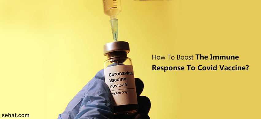 10 Tips To Boost The Immune Response To Covid Vaccine