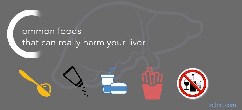 Common Foods That Can Harm Your Liver