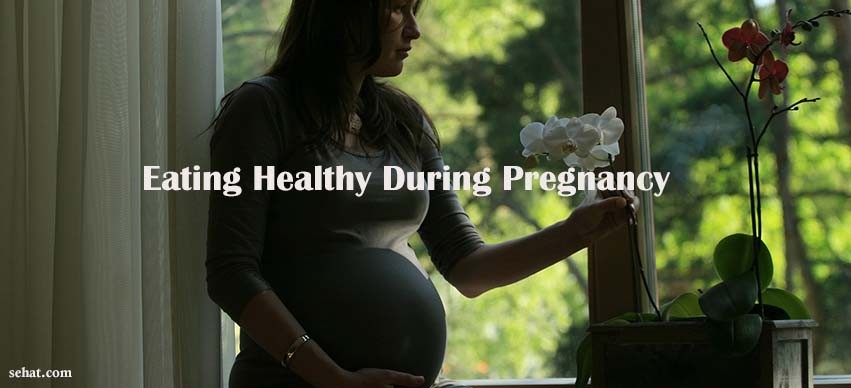 Eating Healthy During Pregnancy