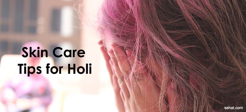 Skin Care Tips for Holi