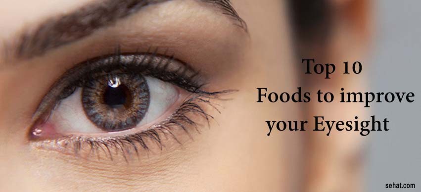 Top 10 Foods to improve your Eyesight