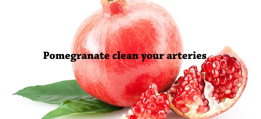 Pomegranate cleans arteries