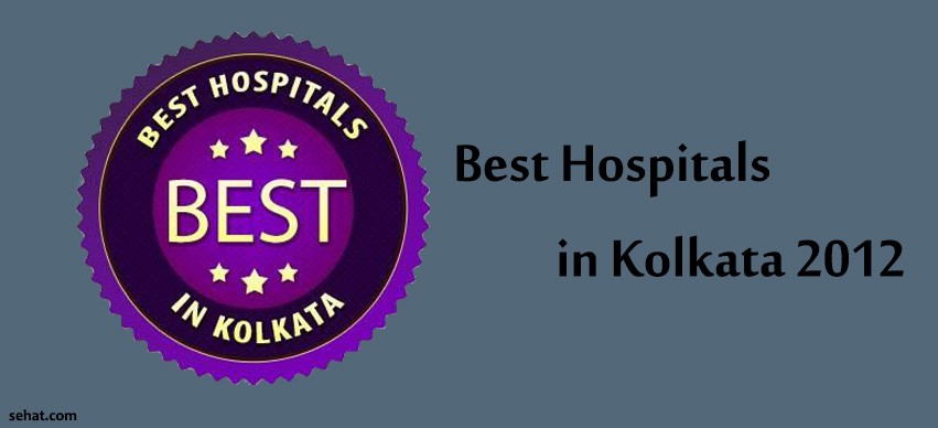 Best Hospitals in kolkata 2012