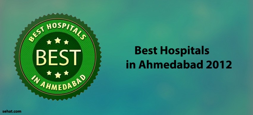 best hospitals in Ahmedabad 2012