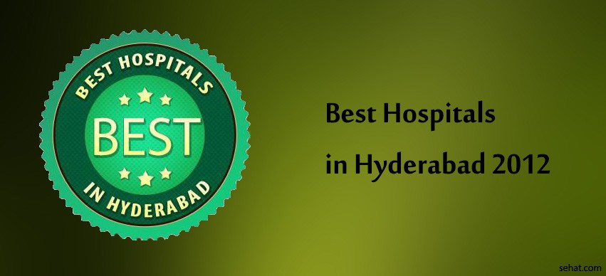 Best hospitals in Hyderabad 2012