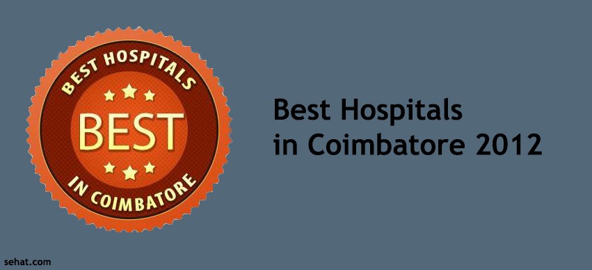 best Multi-Speciality hospitals in Coimbatore 2012