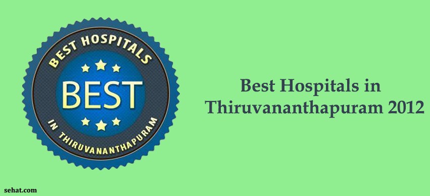 Best hospitals in Thiruvananthapuram 2012