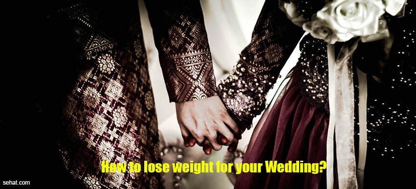 How to lose weight for your Wedding?