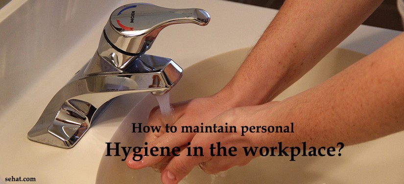 How to maintain personal hygiene in the workplace?