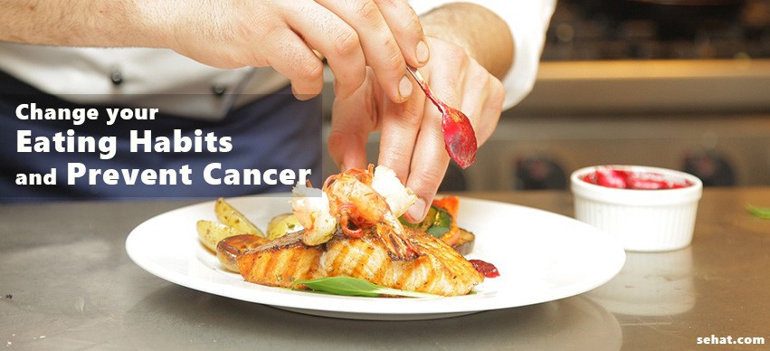 Change your Eating Habits and Prevent Cancer