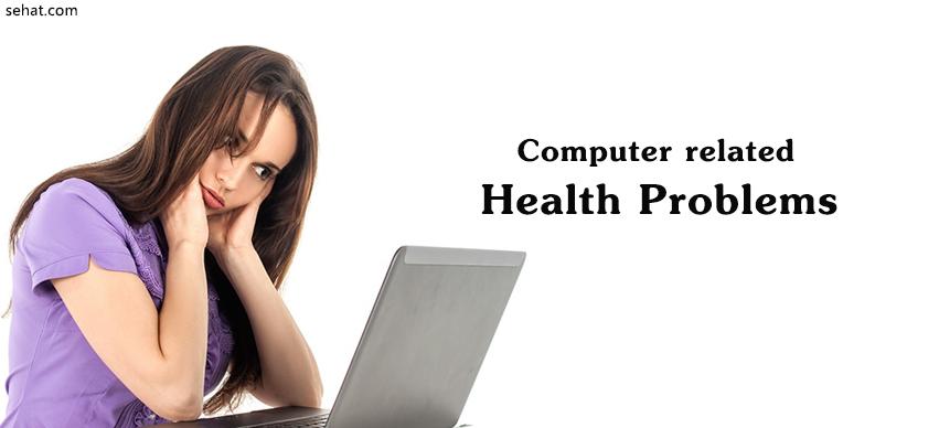 Computer related health problems