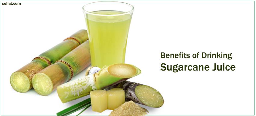 Benefits of drinking sugarcane juice