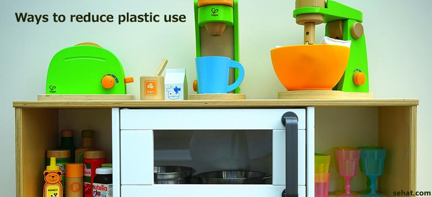 Ways to reduce plastic use