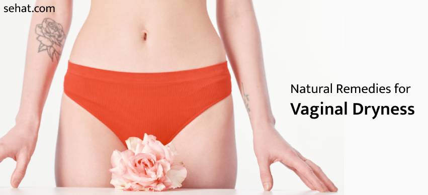 15 Effective Natural Home Remedies For Vaginal Dryness