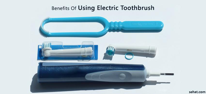 Benefits of Using Electric Toothbrush