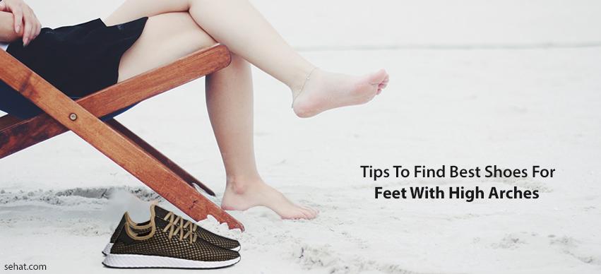 Tips to find best shoes for feet with high arches