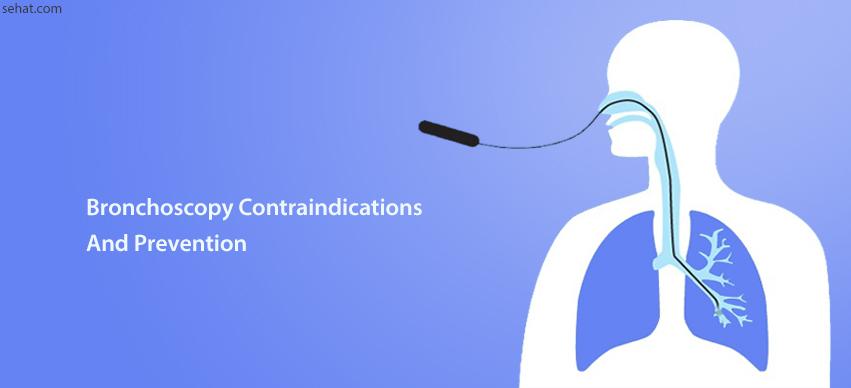 Bronchoscopy contraindictions and prevention