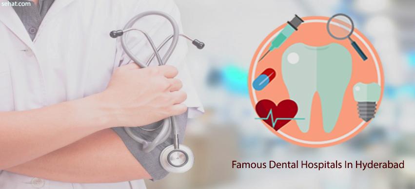 Famous dental hospitals in Hyderabad