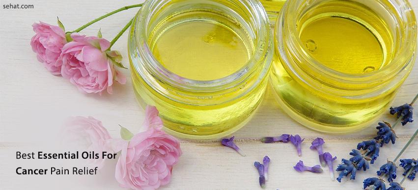 Best essential oils for cancer pain relief