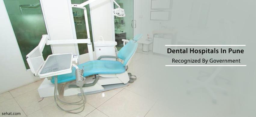 Complete List Of Government Recognized Dental Hospitals In Pune