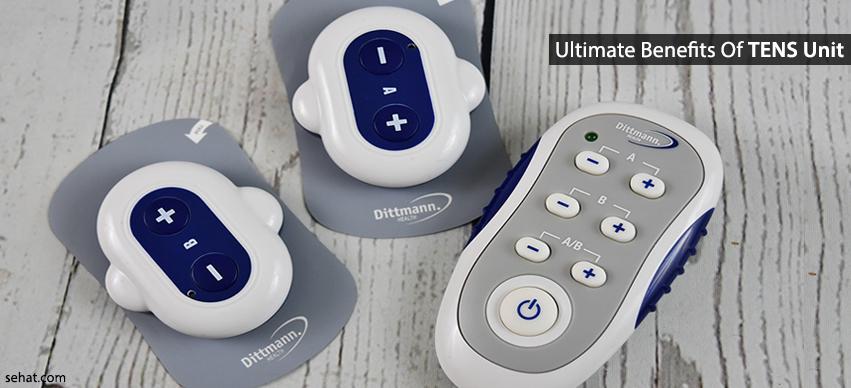 Ultimate Benefits of Using A TENS Unit