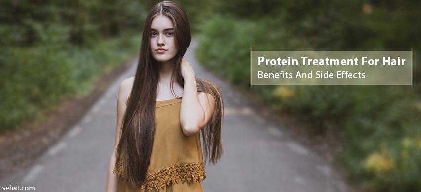 Protein Treatment For Hair Benefits and Side Effects