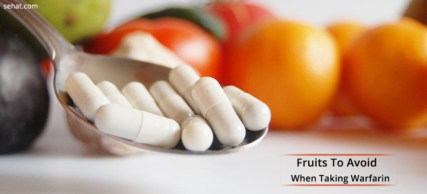 What fruits to avoid when taking warfarin