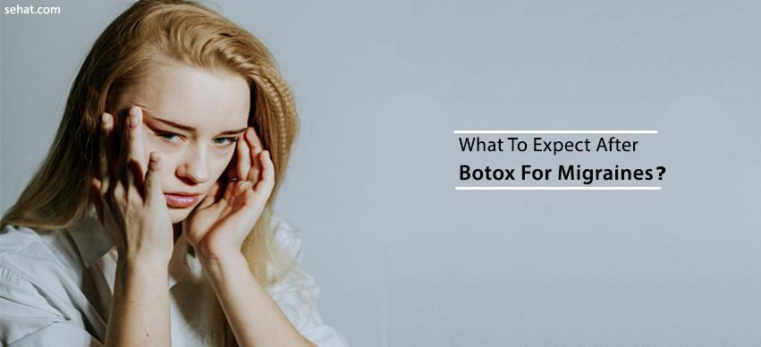 Botox For Migraine What To Expect