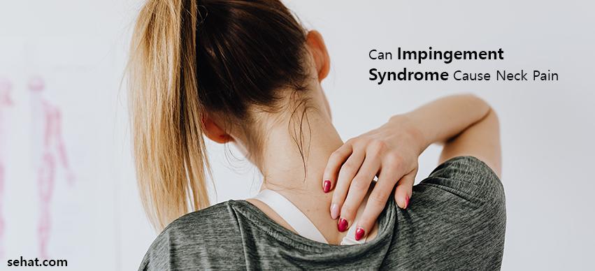 Can impingement syndrome cause neck pain?