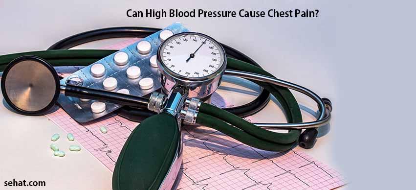 Can High Blood Pressure  Cause Chest Pain