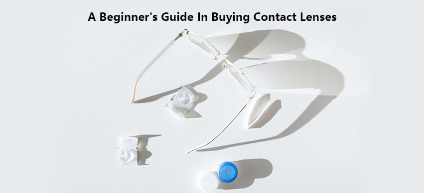 A Beginner's Guide in Buying Contact Lenses