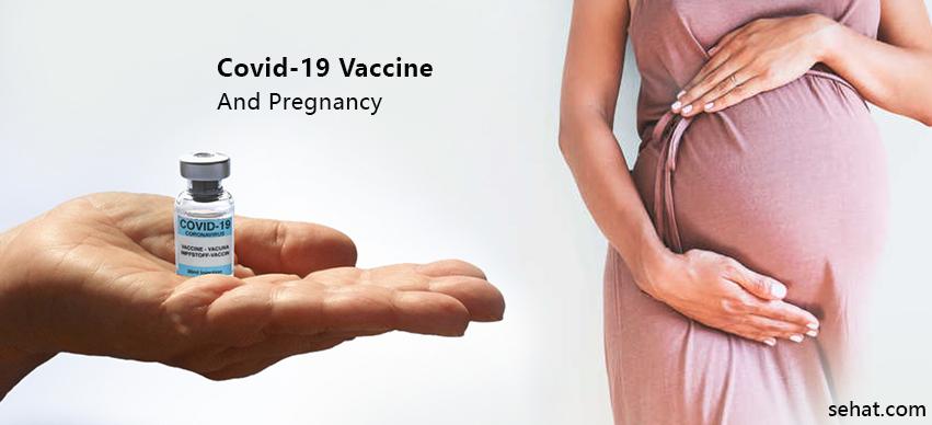 Covid-19 Vaccine And Pregnancy