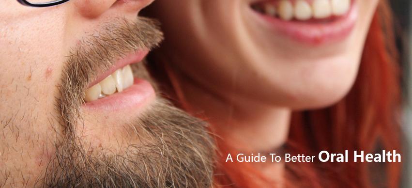 A Guide To Better Oral Health
