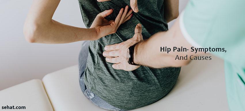Hip Pain- Symptoms, And Causes