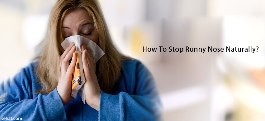 How To Stop A Runny Nose Naturally