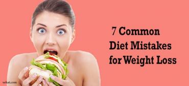 7 Common Diet Mistakes for Weight Loss