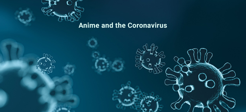 Anime And The Coronavirus