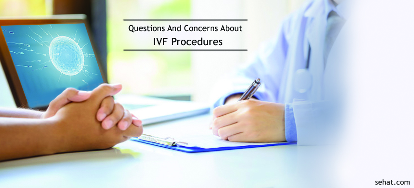 Answers To The Biggest Questions And Concerns About IVF Procedures