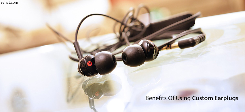 Top 4 Benefits of Using Custom Earplugs