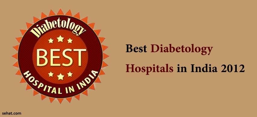 Best Diabetology Hospitals in India 2012