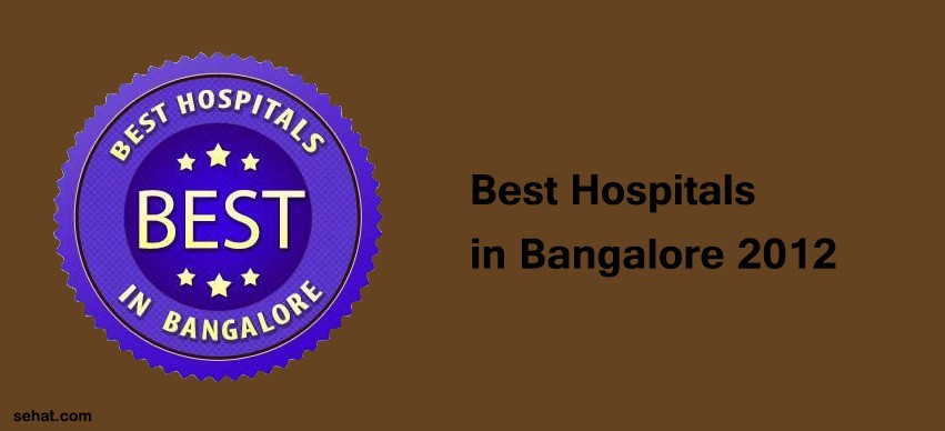 Best Hospitals in Bangalore 2012