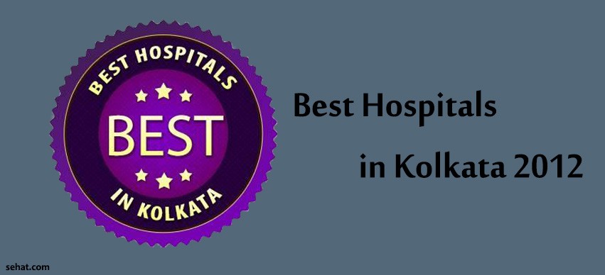 Best Hospitals in Kolkata 2012