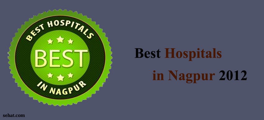 Best Hospitals in Nagpur 2012