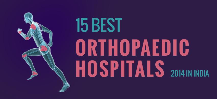 Best Orthopaedic Hospitals in India 2014