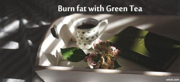 Burning fat with Green Tea: Good Things and a Pitfall