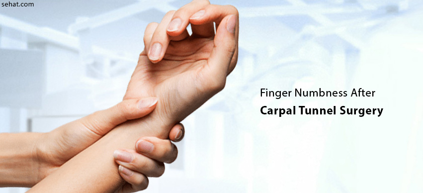 Finger Numbness After Carpal Tunnel Surgery