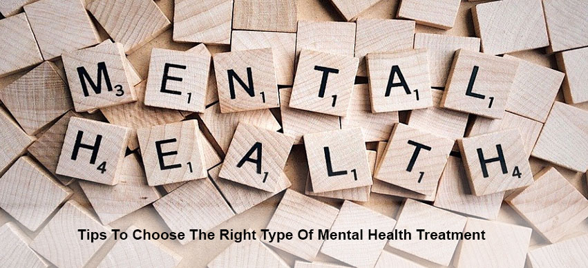 Choosing The Right Type Of Mental Health Treatment For You