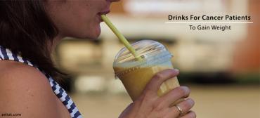 Drinks For Cancer Patients To Gain Weight