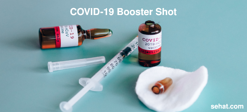 Everything You Need To Know About The Covid-19 Booster Shot (Third Vaccine)